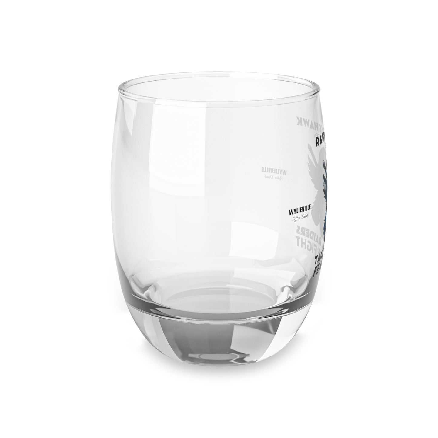 Wylieville After Dark: Raideress Hawk Fear the Fight Whiskey Glass