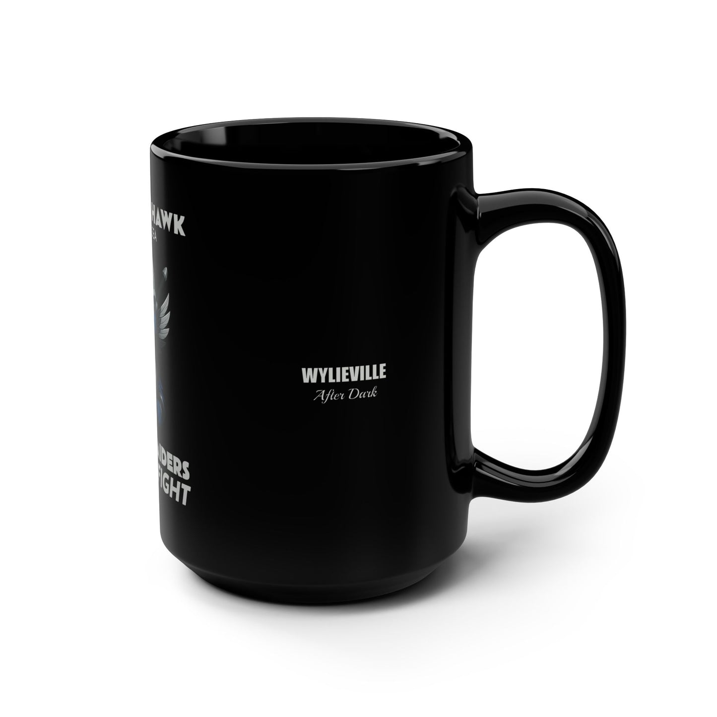 Wylieville After Dark: Raideress Hawk Fear the Fight Mug - 15oz Black Coffee Cup
