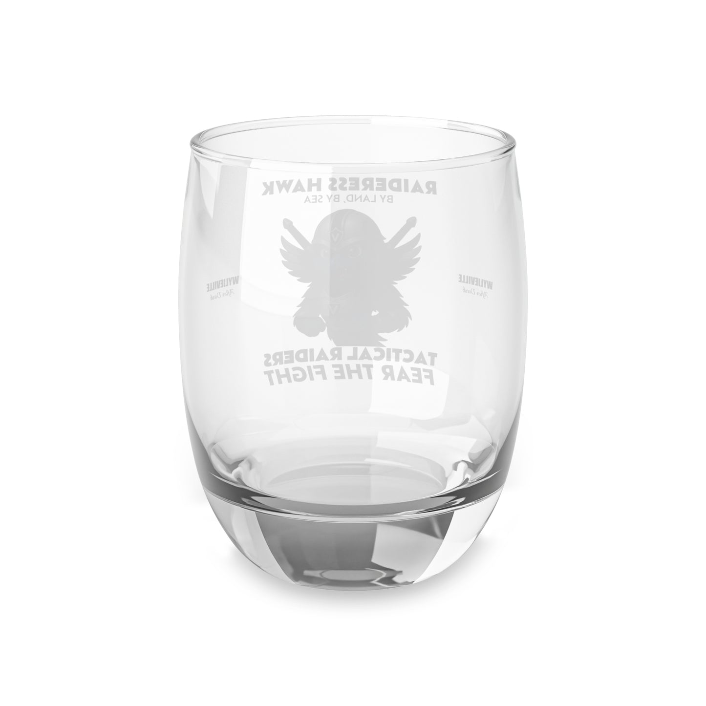 Wylieville After Dark: Raideress Hawk Fear the Fight Whiskey Glass